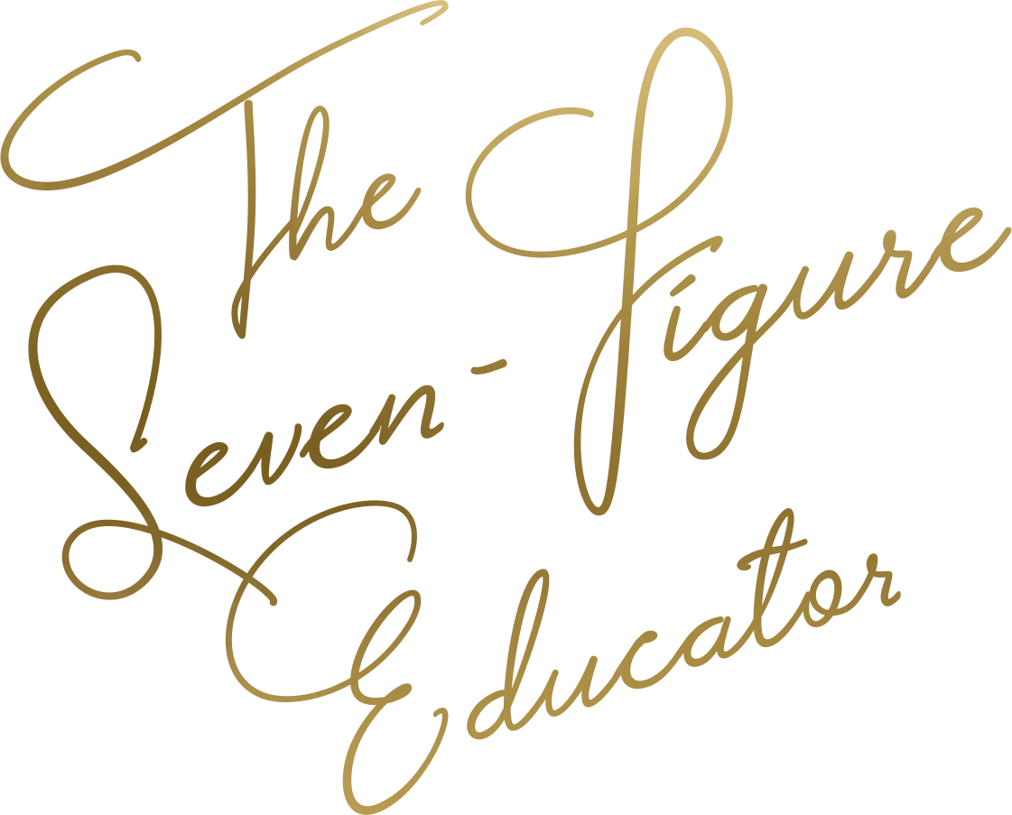 The Seven-Figure Educator